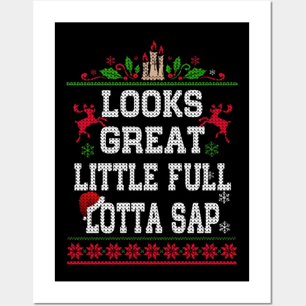 Little Full Lotta Sap Tee Christmas Vacation Santa Wall Art by Otis Patrick